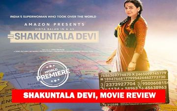 Shakuntala Devi Movie Review: Vidya Balan In A Tough Role Gets Her Math Right Once Again; Totally BINGEWORTHY, Vidya Kasam!