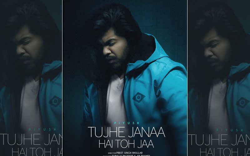 The Voice India Contestant Piyush Ambhore Returns With A Rock Balad Called Tujhe Jaana Hain Toh Jaa