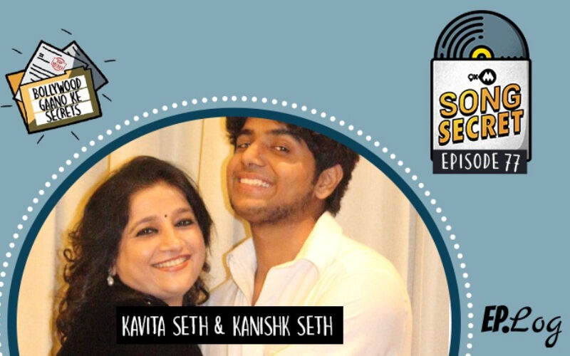9XM Song Secret Podcast: Episode 77 With Talented Mother-Son Duo Kavita Seth And Kanishk Seth