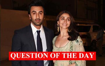 Do You Think Ranbir Kapoor And Alia Bhatt Will Get Married?