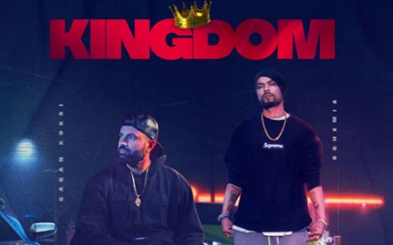 Kingdom: Gagan Kokri And Bohemia’s New Groovy Song Hits The Music Chart; Receives Overwhelming Response