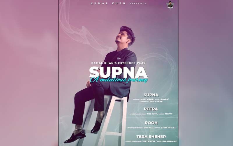 Supna: Kamal Khan Shares The Intro Of His Album First-Ever Album; Unveils The Release Date Too