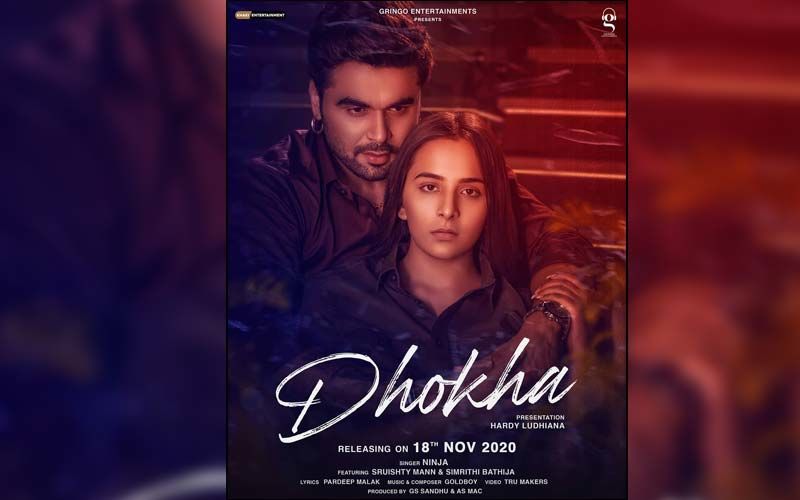 Dhokha By Ninja Featuring Sruishty Mann Released