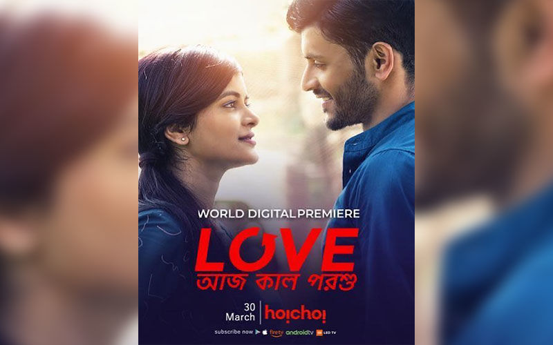 Love Aaj Kal Porshu Set For World Digital Premiere On March 30