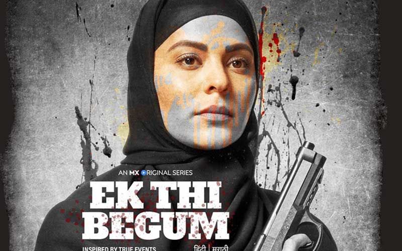 Ek Thi Begum: Anuja Sathe Shines As MX Player Goes Live With The Gripping Series