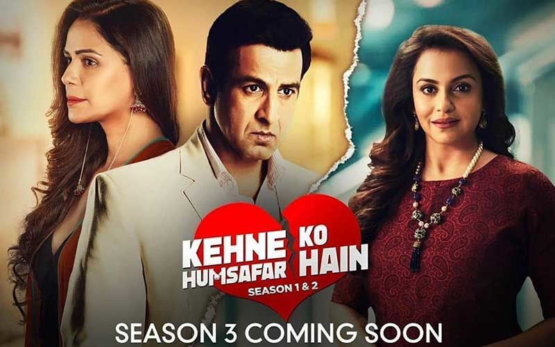 Kehne Ko Humsafar Hain Season 3: Ronit Roy-Mona Singh’s Web Series To Have A Grand Digital Premiere - COMING SOON