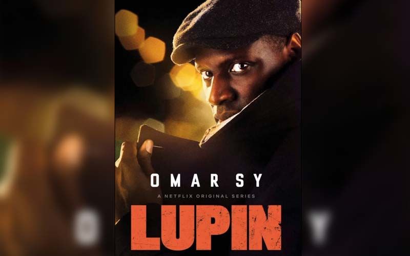 Lupin Season 2: Omar Sy's French Mystery Heist Series To Drop On June 11th On Netflix