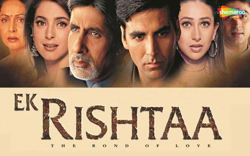 Ek Rishta: The Bond Of Love Turns 20: Unknown Facts About This Mammoth  Multistarrer Featuring Amitabh Bachchan, Akshay Kumar, Karisma Kapoor,  Raakhee Gulzar And More