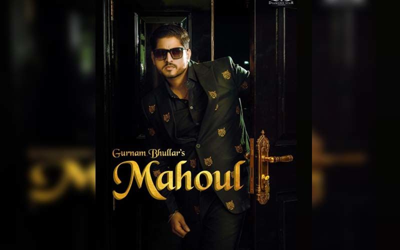 Mahoul: Gurnam Bhullar Is On Cloud Nine As His Latest Song Crosses 1 Million Views On YouTube
