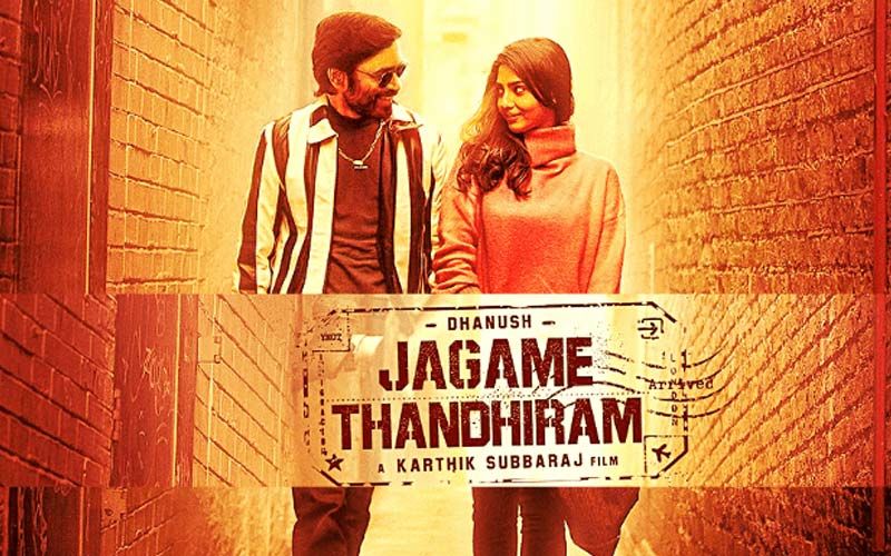 Jagame Thandiram: Dhanush Raja Starrer Blockbuster To Release On Netflix In 190 Countries And 17 Languages