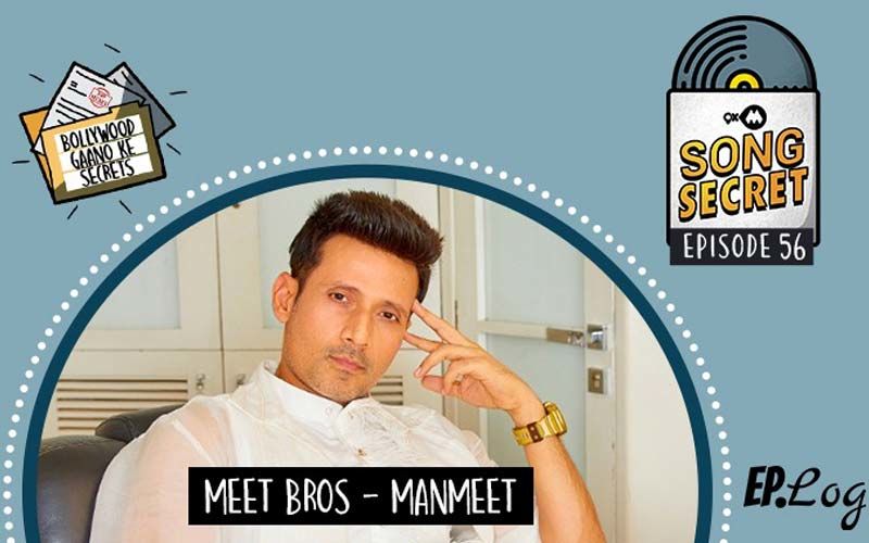 9XM Song Secret: Episode 56 With Manmeet From Meet Bros