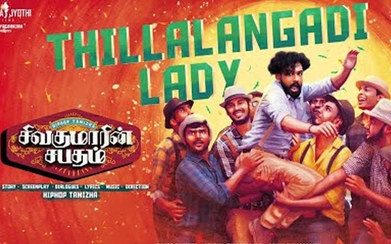 Thillalangadi Lady Lyrical Video Out Now: Hiphop Tamizha Releases The New Song From Upcoming Film Sivakumarin Sabadham