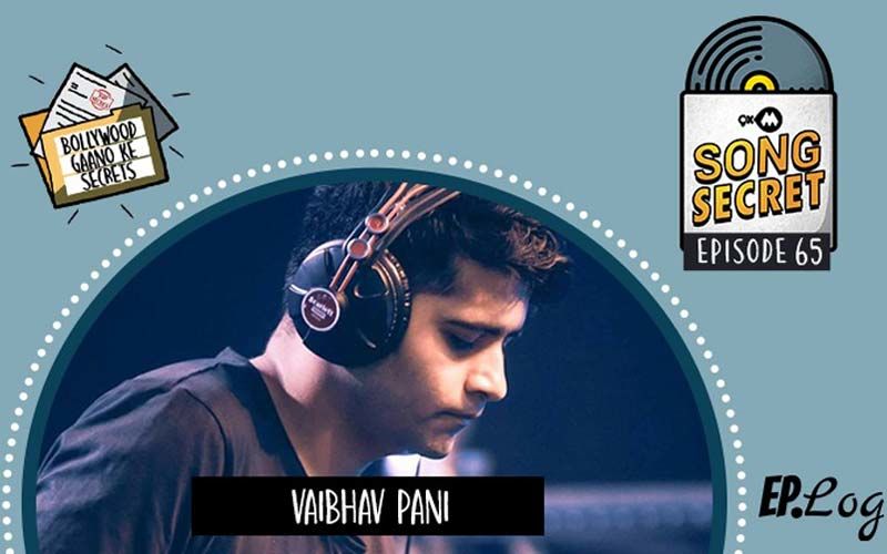 9XM Song Secret Podcast: Episode 65, With Talented Composer Vaibhav Pani