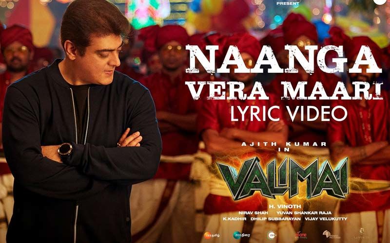 Vaalimai Special: Naanga Vera Maari Lyrical Song Featuring Thala Ajith's Ubercool Look Is OUT Now