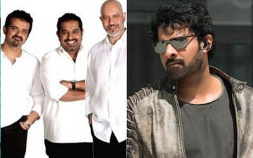 Shankar-Ehsaan-Loy Quit Prabhas’ Magnum Opus Saaho. Here’s Why!
