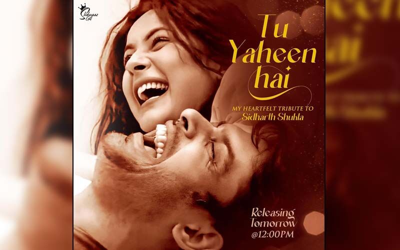 Tu Yaheen Hai: Shehnaaz Gill Breaks Social Media Silence; Actress Shares Poster Of Upcoming Song Dedicated To Late Sidharth Shukla