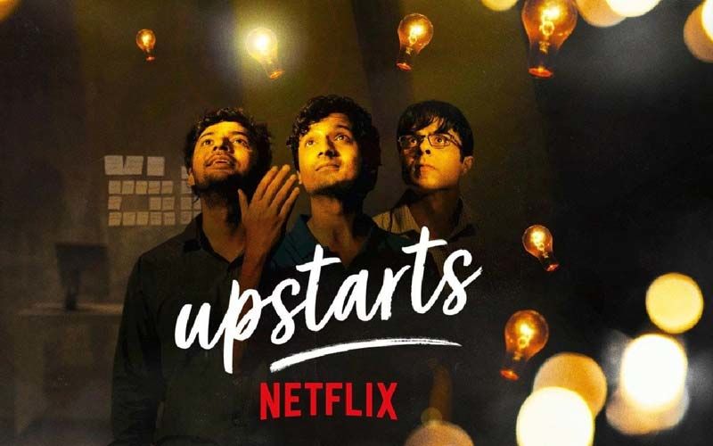 Netflix India’s New Film Is Called Upstarts And Is About The Indian Millennial Dream