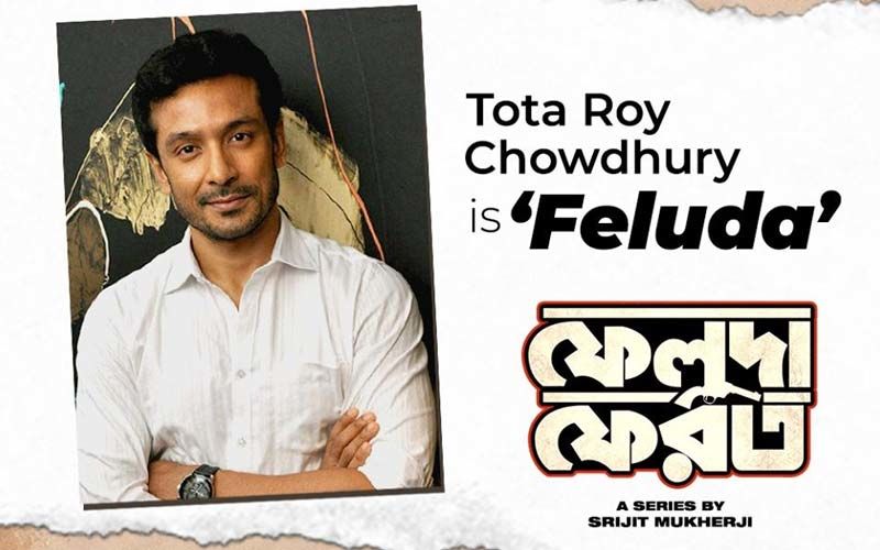 Feluda Pherot: Tota Roy Chowdhury Will Lead In Srijit Mukherji’s First Web Series
