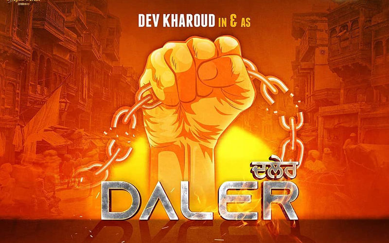 Dev Kharoud’s Next Film ‘Daler’ To Hit The Theatres In 2020
