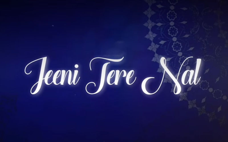 ‘Jeeni Tere Nal’: New Song From ‘Mitti Virasat Babbaran Di’ Is Out Now