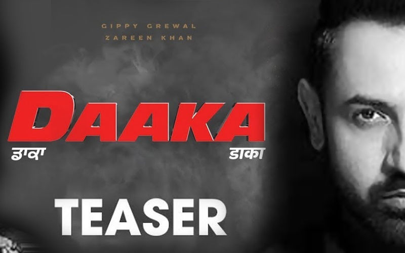 ‘Daaka’ Teaser: The Gippy Grewal Starrer Hints At A Complete Entertainer Making Its Way To Pollywood