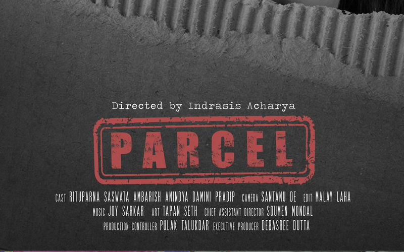 Parcel: Director Indrasis Acharya Talks About Film Script And Plot