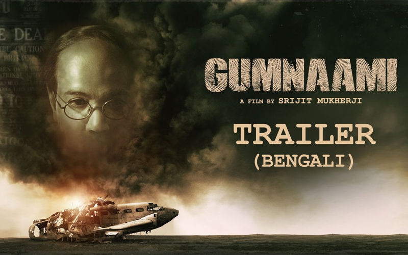 Gumnaami: Indraadip Das Gupta, Tanusree, Dev And Other Celebs Praises The Trailer