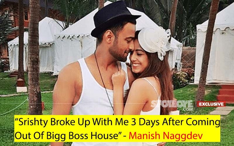 Manish Naggdev Bares It All About Ex-Fiancee Srishty Rode- FIRST Interview On All That Went Wrong