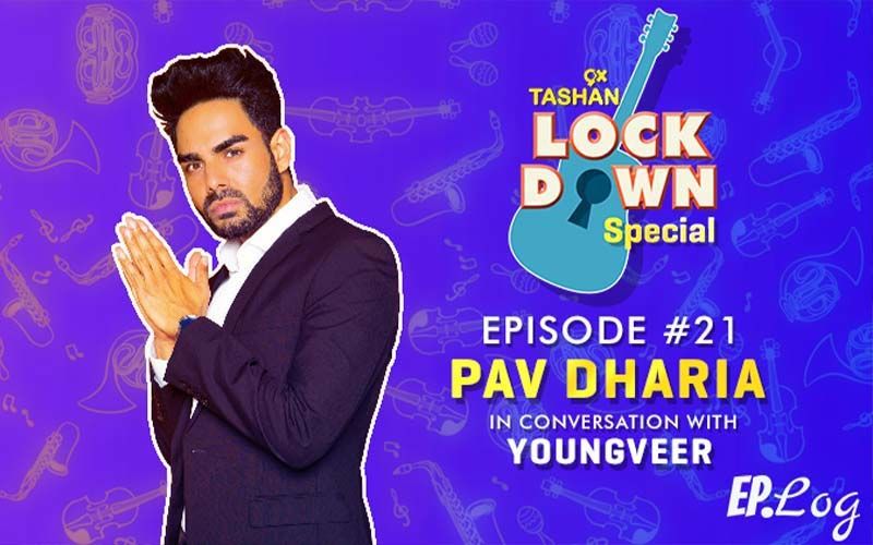9X Tashan Lockdown Special: Episode 21 With Pav Dharia