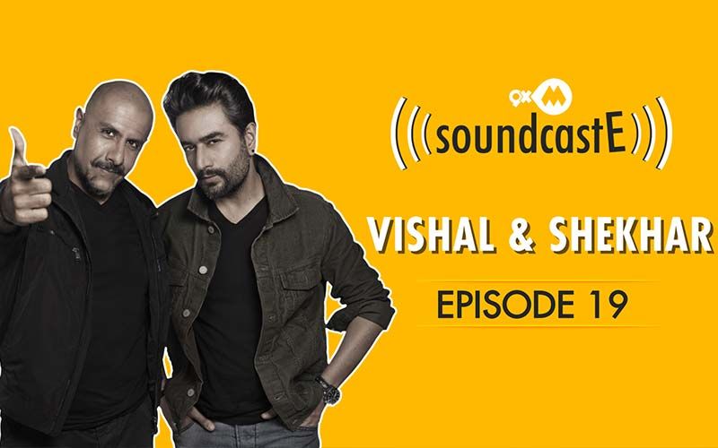 9XM SoundcastE- Episode 19 With Vishal & Shekhar