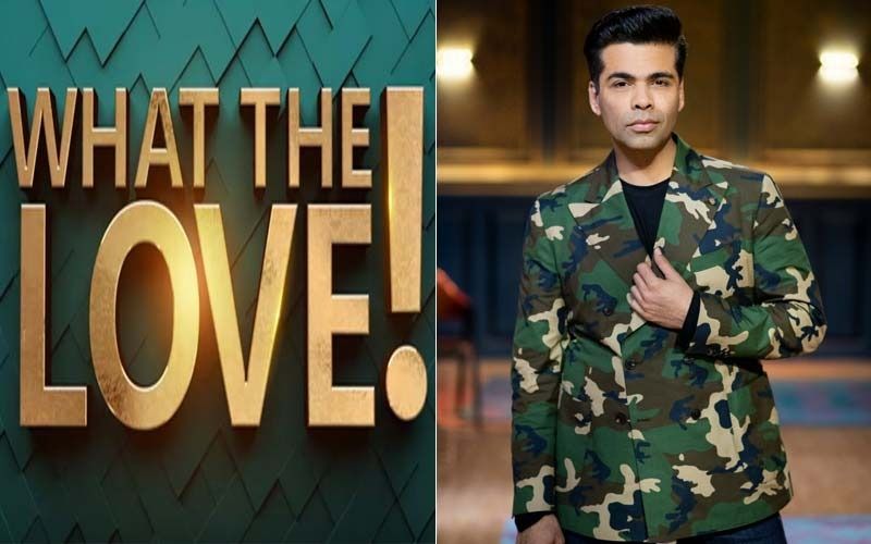 Karan Johar Turns Love Guru For His Digital Venture; What The Love To Be Aired On Netflix