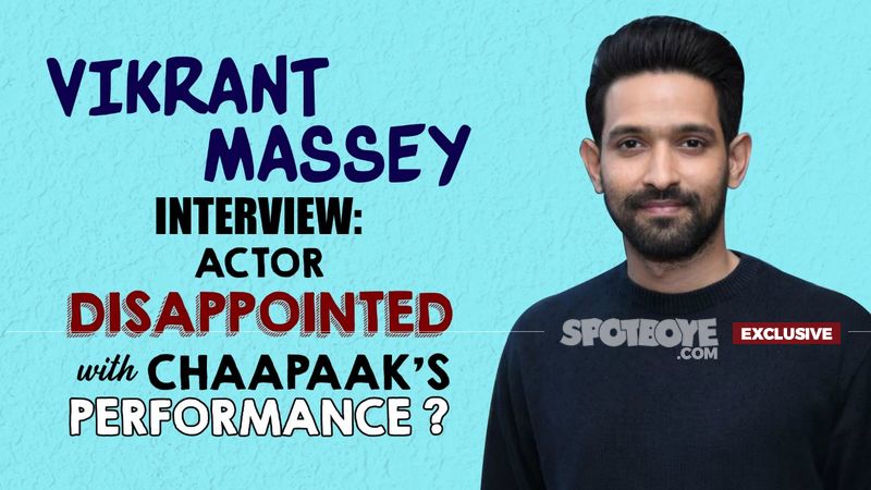 Vikrant Massey Disappointed Or Satisfied With Chhapaak's Performance? Actor Bares It All- EXCLUSIVE INTERVIEW