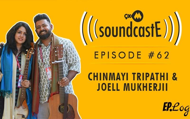9XM SoundcastE: Episode 62 With Chinmayi Tripathi And Joell Mukherjii