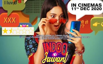 Indoo Ki Jawani REVIEW: Kiara Advani AKA Indoo Is A Hindoo Who Behaves Like Bindu