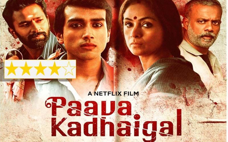 Paava Kadhaigal Movie Review Netflix S Tamil Debut Is A Flawed But Stunning Quartet On Wounded Womanhood