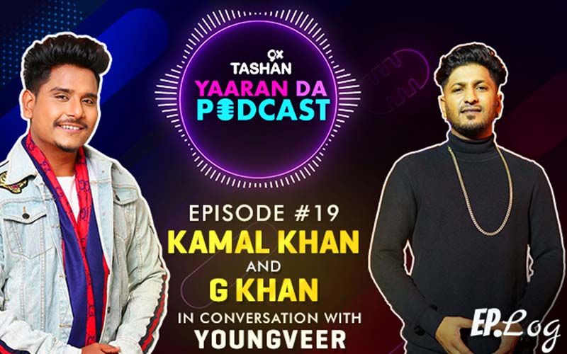 9X Tashan Yaaran Da Podcast: Episode 19 With G Khan And Kamal Khan