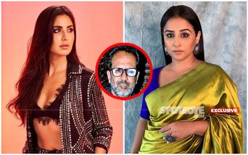 Katrina Kaif And Vidya Balan In An Aanand L Rai Film? It's Just A Khayali Pulav, As Yet- EXCLUSIVE
