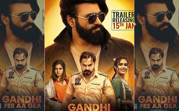 Aarya Babbar Starrer ‘Gandhi Fer Aa Gea’ Trailer To Release On This Date