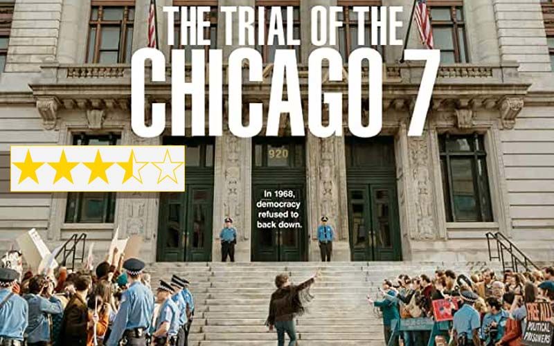 The Trial Of Chicago 7 Movie Review: It Blends Brilliancy With The Bland