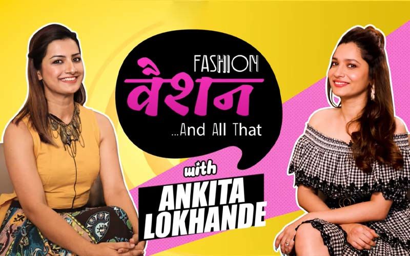 Ankita Lokhande Reveals If She Would Dare To Bare Like Priyanka Chopra Jonas At Grammys 2020- EXCLUSIVE