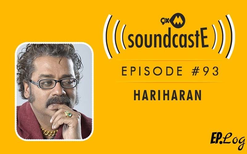 9XM SoundcastE: Episode 93 With Hariharan