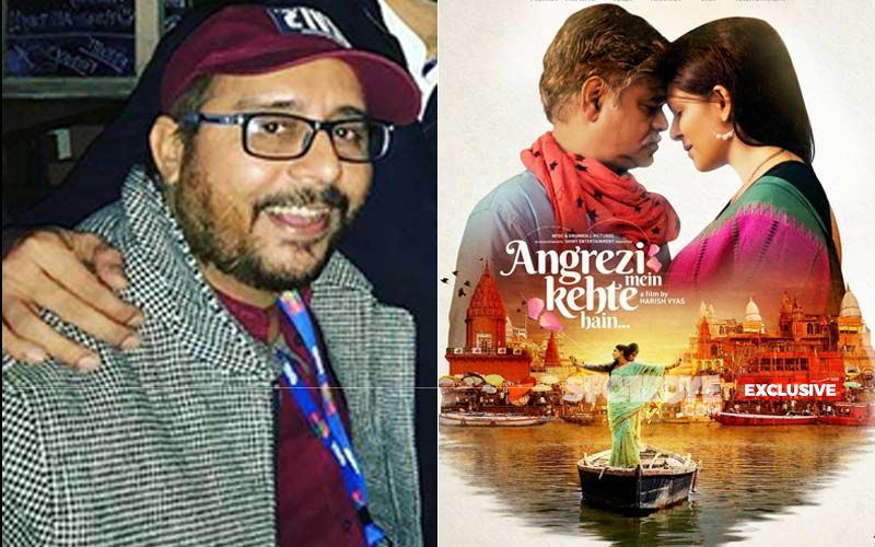 Angrezi Mein Kehte Hain Director Harish Vyas Says, ‘As Old As This Film Is Getting, More People Are Watching It’-EXCLUSIVE