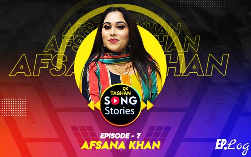 9X Tashan Song Stories: Episode 7 With Afsana Khan