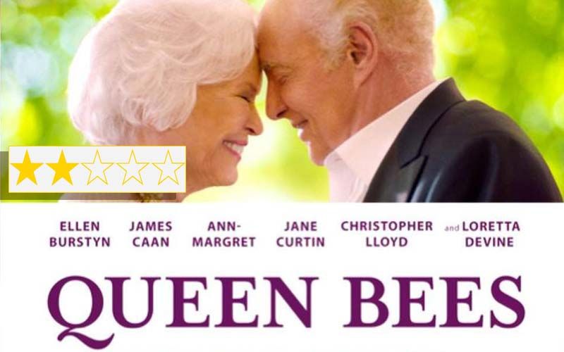 Queen Bees Review: Ellen Burstyn And James Caan Starrer Is A Wannabe 'Ikiru'