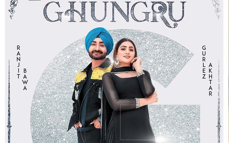 New Song Alert- ‘Ghungru’ By Ranjit Bawa Is Playing Exclusively On 9X Tashan