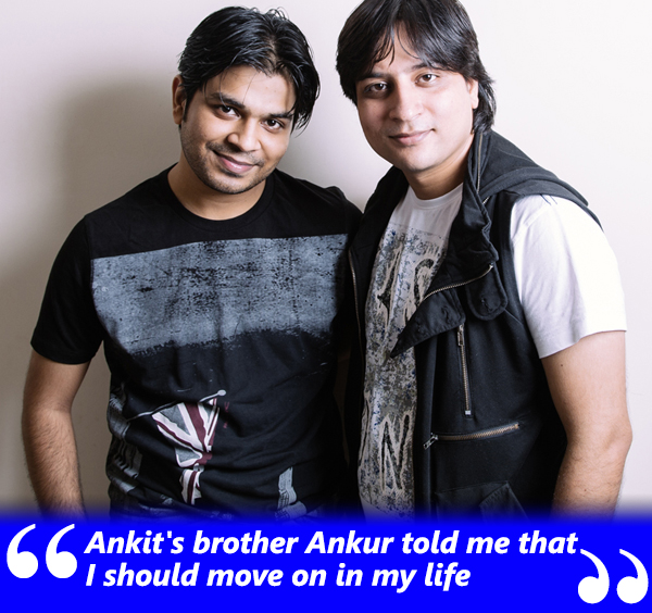 ankit tiwaris brother ankur told the victim that she should move on in life in an exclusive interview