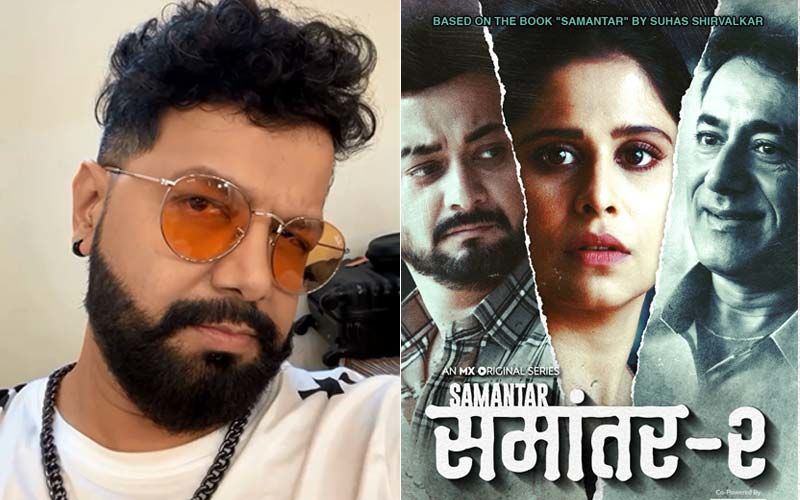 Avadhoot Gupte Can't Wait To Binge-Watch Samantar 2 And Find Out Where Kumar Mahajan's Fate Takes Him