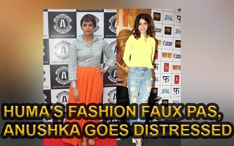 Huma's Fashion Faux Pas, Anushka Goes Distressed