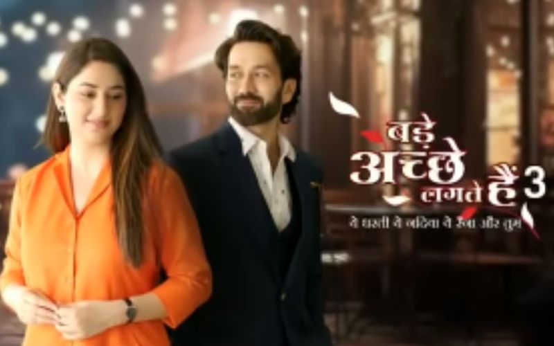 Bade Achhe Lagte Hain 3 SPOILER ALERT 5th August 2023: Ram And Priya To Cancel Their Contract Marriage After Declaring Their Love For Each Other