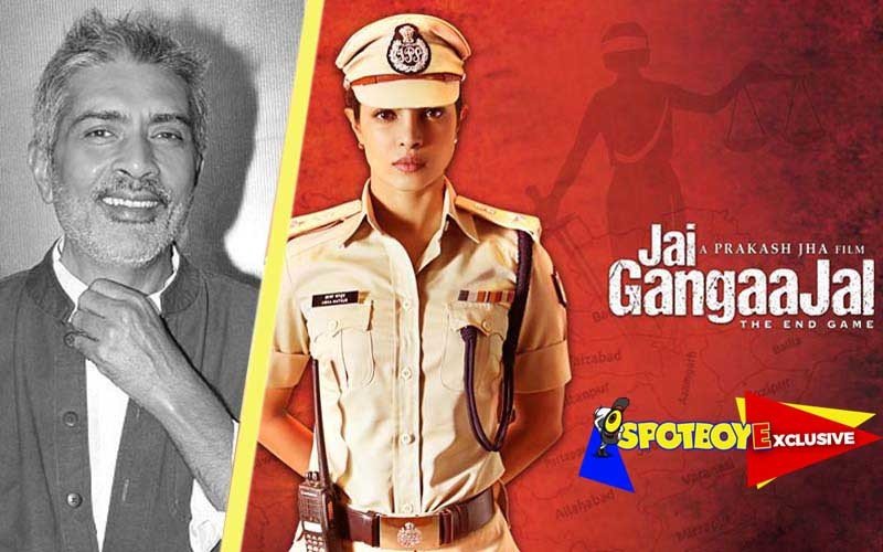 Prakash Jha: Priyanka didn’t let me approach any other actress for Jai GangaaJal